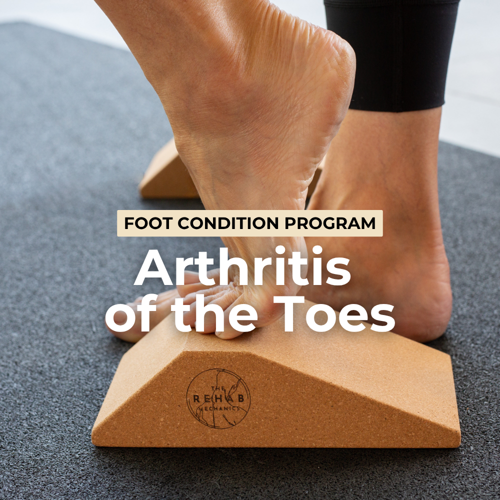 Arthritis of the Toes Program-The Rehab Mechanics